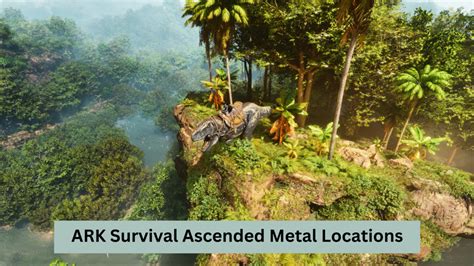 ARK Survival Ascended Metal Locations & Farming Guide - GINX TV