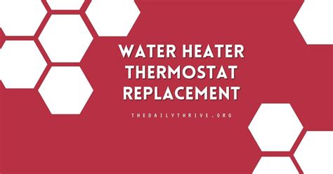 Water Heater Thermostat Replacement