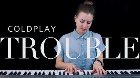 Trouble - Coldplay (Cover) - YouTube