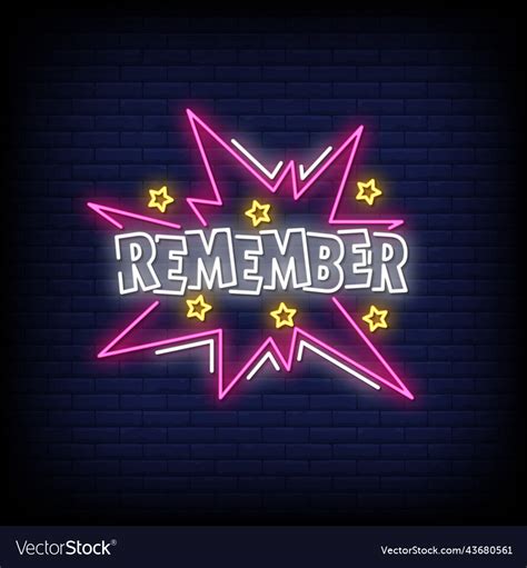 Neon sign remember with brick wall background Vector Image