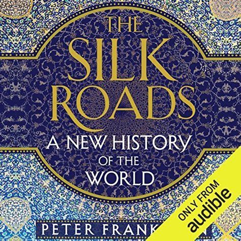 The Silk Roads cover art | books | Silk road, History, World history