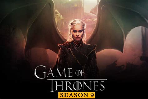 Game Of Thrones Season 9 Release Date, Cast, Official Trailer – The ...