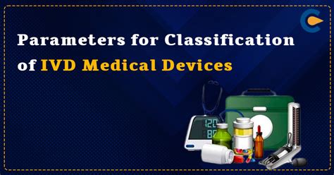 Parameters for Classification of IVD Medical Devices | Corpbiz