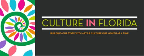 Culture In Florida | Culture Builds Florida