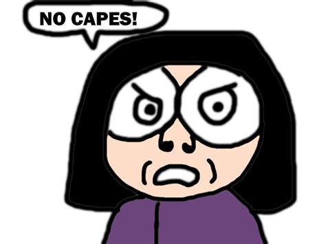 Edna Mode - NO CAPES! by MJEGameandComicFan89 on DeviantArt