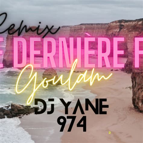 Stream Goulam - Une derniére fois- DJ YANE 974 (Remix Zouk-Kompa) by DJ YANE 974 | Listen online ...