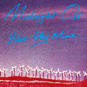 Midnight Oil - Blue Sky Mine