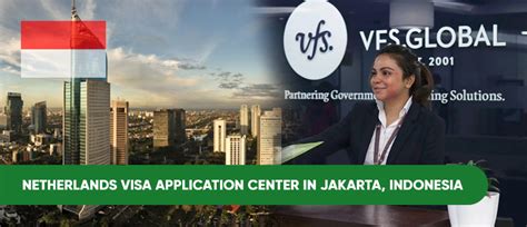 Netherlands Visa Application Centre Jakarta, Indonesia - Embassy n Visa