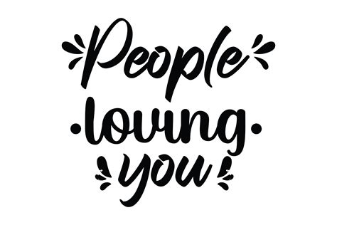 Typography Quotes People Loving You Graphic by silabustudio · Creative Fabrica