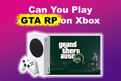 Can You Play GTA RP on Xbox? [Yes! Find Out How to Do It] - Alvaro ...