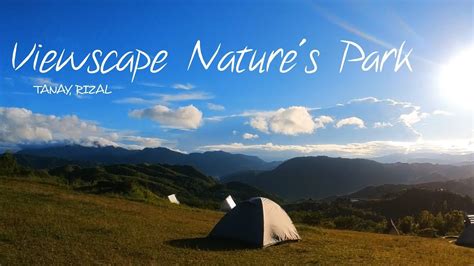 viewscape nature's park | tanay, rizal | camping, day tour, adventure trail - YouTube