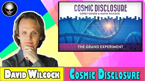 Cosmic Disclosure with David Wilcock & Corey Goode June 2018 The Grand ...