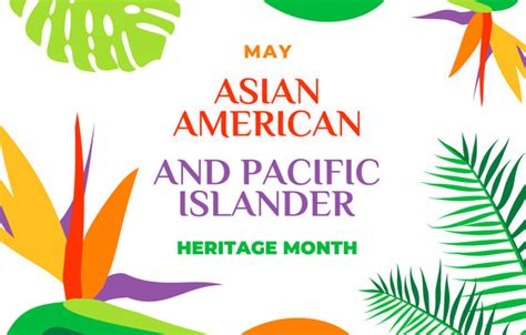 Celebrating Asian American and Pacific Islander Heritage Month