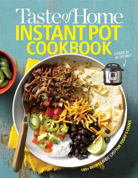 Taste of Home Instant Pot Cookbook: Savor 111 Must-have Recipes Made ...