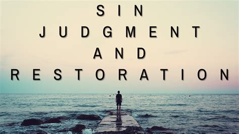 Sin, Judgement and Restoration - Rock of Ages AOG