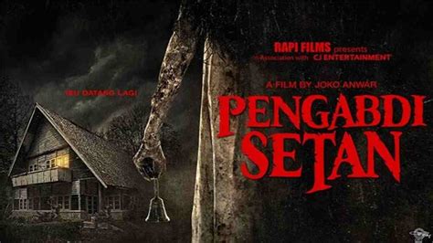 Film Pengabdi Setan, Siapa Berani Nonton Horor Terseram di Indonesia?