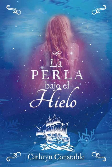 El PotterLibros: LIBRO - La perla bajo el hielo : Cathryn Constable (17 septiembre 2020 ...