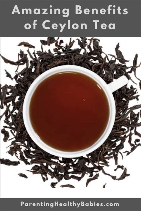 11 Amazing Benefits of Ceylon Tea | Parentinghealthybabies.com | Ceylon ...