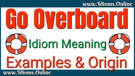 Go Overboard Meaning | English Phrases & Idioms | Examples & Origin - YouTube