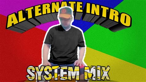 Alternate Intro (System Mix) - YouTube