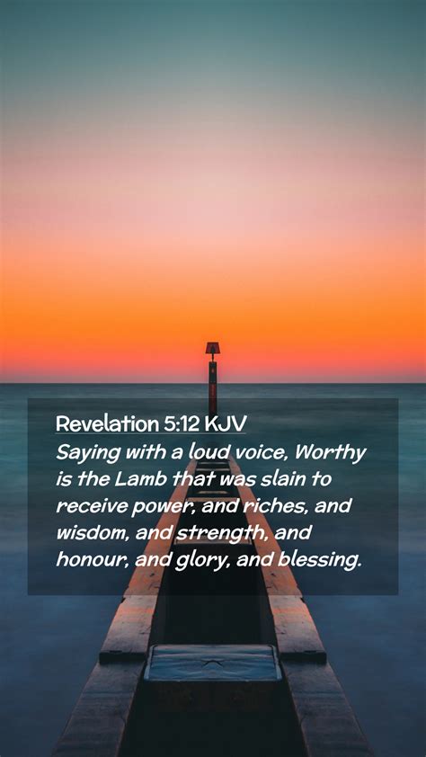 Revelation 5:12 KJV Mobile Phone Wallpaper - Saying with a loud voice ...