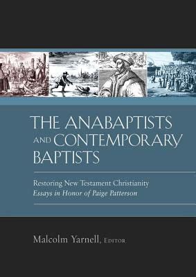 The Anabaptists and Contemporary Baptists - B&H Publishing