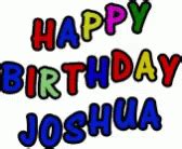 Happy Birthday Joshua GIF - HappyBirthdayJoshua Birthday - Discover & Share GIFs