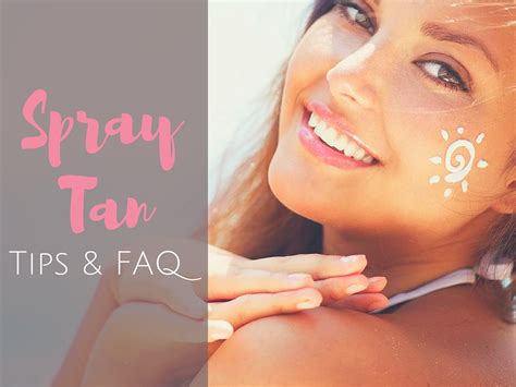 Spray Tan Tips and FAQ