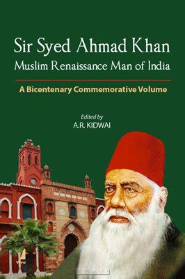 SIR SYED AHMAD KHAN: MUSLIM RENAISSANCE MAN OD INDIA - A R Kidwai ...