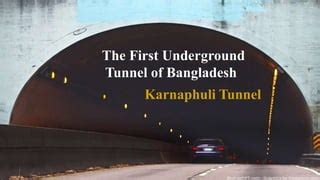 Karnaphuli Tunnel presentation. | PPT