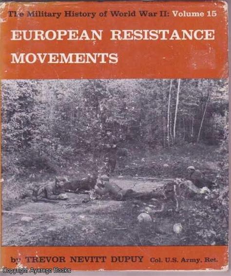 European Resistance Movements (The Military History of World War II ...