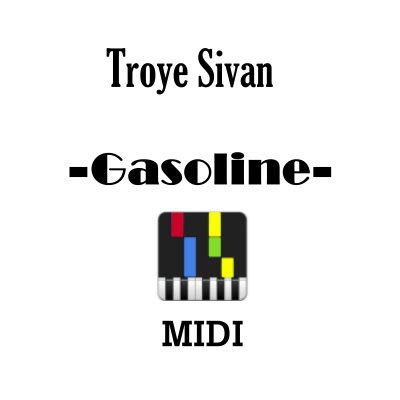 Troye Sivan – Gasoline, download Troye Sivan Gasoline midi file online ...