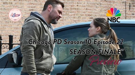 Chicago PD 10x22 A Better Place - SEASON FINALE Preview - YouTube