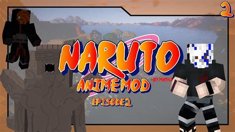 NARUTO ANIME MOD - MINECRAFT SHOWCASE - EPISODE 2 - YouTube