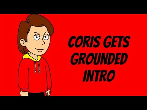 Coris gets grounded intro - YouTube