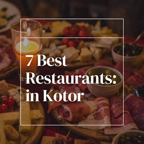 7 Best Restaurants in Kotor: Discovering Culinary Delights - Royal Town ...