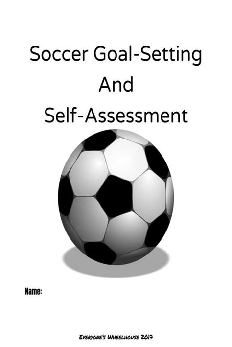 Soccer Unit Goal-Setting and Self-Assessment Rubric | Soccer, Soccer ...