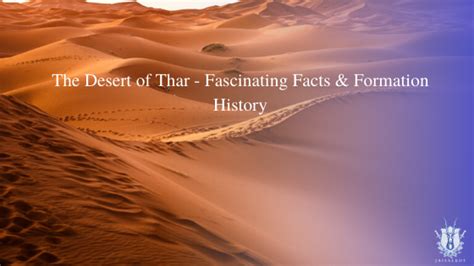 The Desert of Thar - Fascinating Facts & Formation History - Jaisalkot