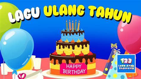 Lagu Ulang Tahun Anak Anak Full 🎉 Kumpulan Lagu Ulang Tahun Anak 🎈 Lagu Anak Anak 🎁 Lagu Ulang ...