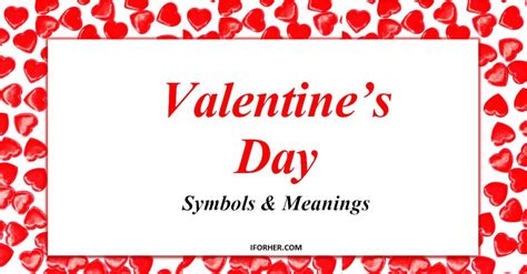 Valentine's Day Symbols: What Do They Mean & How They Originated