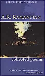 Amazon.com: The Collected Poems of A. K. Ramanujan (Oxford India Paperbacks): 9780195640687 ...