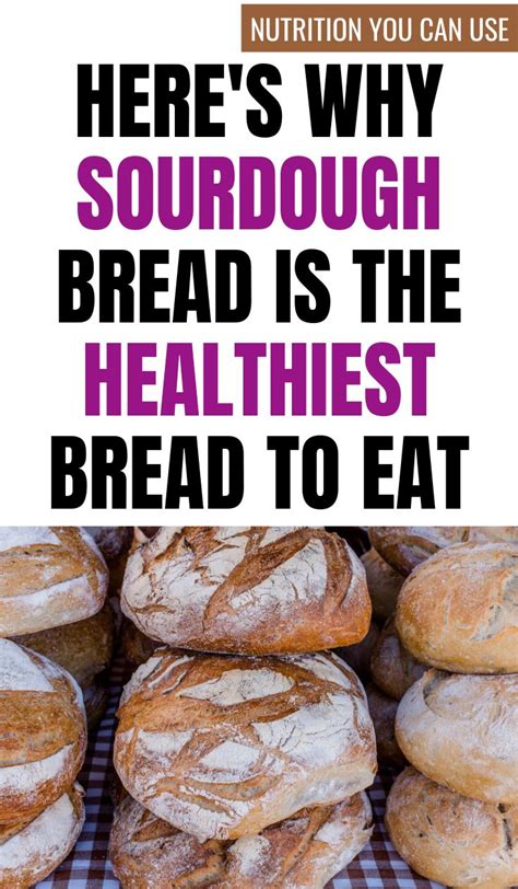 The Health Benefits of Sourdough Bread That You Need | Bread nutrition, Sourdough bread benefits ...