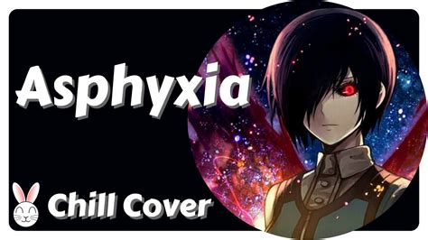 Asphyxia (English cover) - Tokyo Ghoul :re [OP] - YouTube