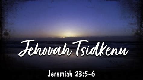 Jehovah Tsidkenu - Logos Sermons