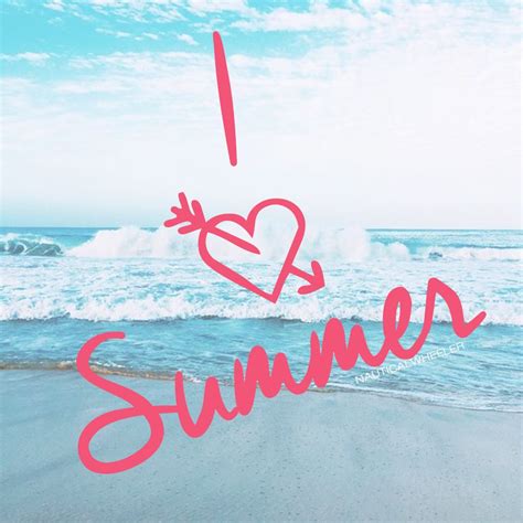 I Love Summer Quote | Holiday quotes summer, Summer quotes, Holiday quotes