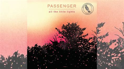 Passenger unveils All The Little Lights anniversary edition