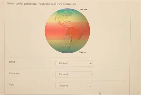 Solved Match torrid, temperate, frigid zone with their | Chegg.com