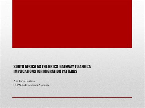 PPT - SOUTH AFRICA AS THE BRICS ‘GATEWAY TO AFRICA’ IMPLICATIONS FOR MIGRATION PATTERNS ...