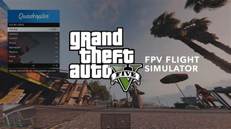 GTA V FPV flight simulator — the closest thing to real life - DroneDJ