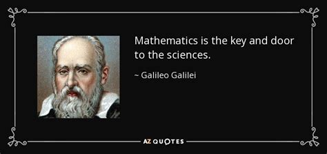 Galileo Galilei quote: Mathematics is the key and door to the sciences.